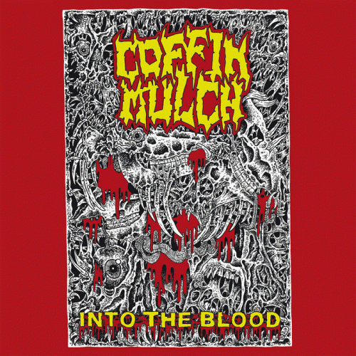 Coffin Mulch : Into The Blood